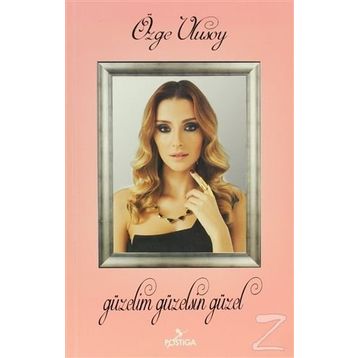 Güzelim Güzelsin Güzel - Özge Ulusoy