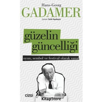 GÜZELİN GÜNCELLİĞİ - HANS-GEORG GADAMER