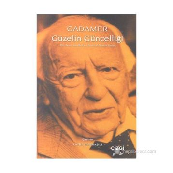 GÜZELİN GÜNCELLİĞİ - HANS-GEORG GADAMER