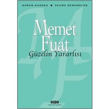 Güzelin Yararlısı - Memet Fuat Bengü