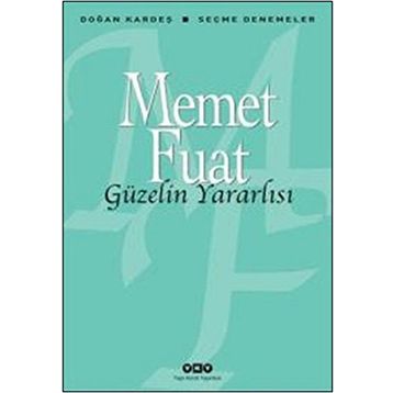 Güzelin Yararlısı - Memet Fuat Bengü