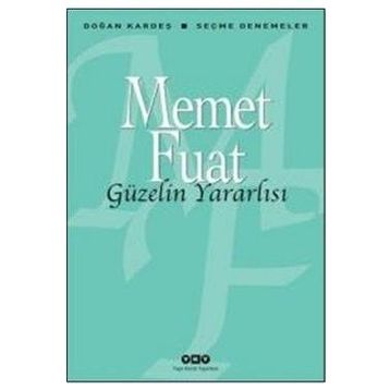 Güzelin Yararlısı - Memet Fuat Bengü