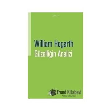 Güzelliğin Analizi - William Hogarth