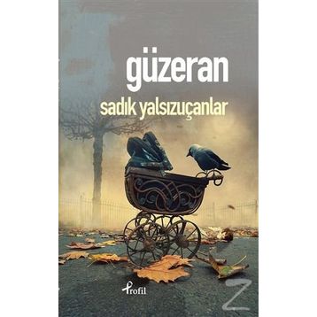 Güzeran - Sadık Yalsızuçanlar