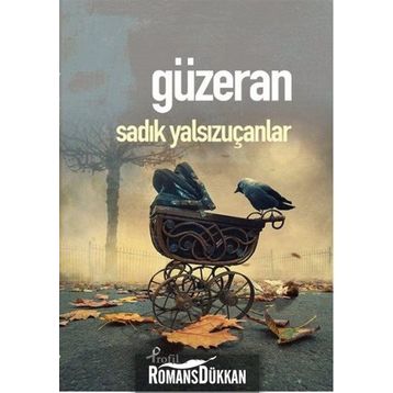 Güzeran - Sadık Yalsızuçanlar