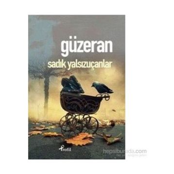Güzeran - Sadık Yalsızuçanlar