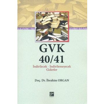 GVK40/41 İNDIRILECEK - IİDIRILEMEYECEK GIDERLER - İBRAHIM ORGAN