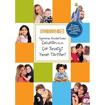 GYMBOREE ANNELERINDEN ÇOCUKLARININ ÇOK SEVDİĞİ YEMEK TARIFLERI - ESRA TAŞAR