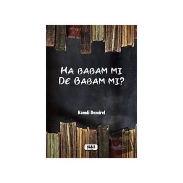 Ha Babam Mı De Babam Mı - Hamdi Demirel