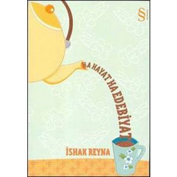Ha Hayat Ha Edebiyat - İshak Reyna