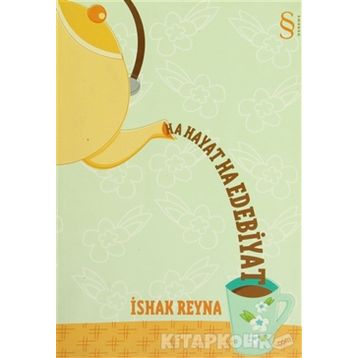 Ha Hayat Ha Edebiyat - İshak Reyna