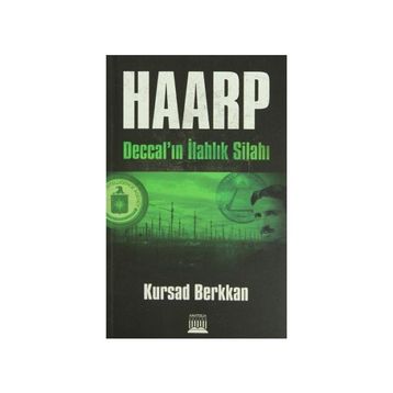HAARP DECCALIN İLAHLIK SILAHI - KURSAD BERKKAN
