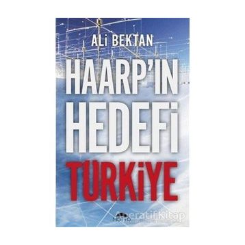 Haarp'ın Hedefi Türkiye - Ali Bektan