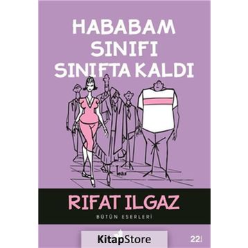 Hababam Sınıfı Sınıfta Kaldı - Rıfat Ilgaz