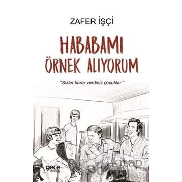 Hababamı Örnek Alıyorum / Zafer İşçi