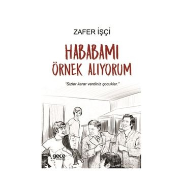 Hababamı Örnek Alıyorum / Zafer İşçi