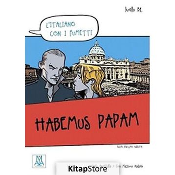 HABEMUS PAPAM (L'ITALIANO CON I FUMETTI- LIVELLO: B1) İTALYANCA OKUMA KITABI - CARLO GUASTALLA;CIRO MASSIMO NADDEO