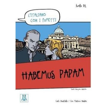 HABEMUS PAPAM (L'ITALIANO CON I FUMETTI- LIVELLO: B1) İTALYANCA OKUMA KITABI - CARLO GUASTALLA;CIRO MASSIMO NADDEO