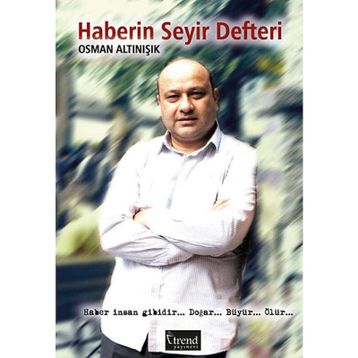 Haberin Seyir Defteri - Osman Altınışık