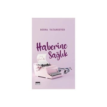 Haberine Sağlık Berna Vatansever