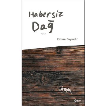Habersiz Dağ - Emine Bayındır