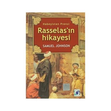 Habeşistan Prensi Rasselas’ın Hikayesi - Samuel Johnson