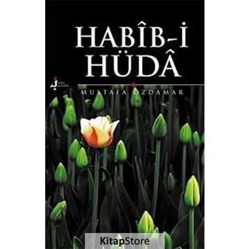 HABIB-I HÜDA - MUSTAFA ÖZDAMAR