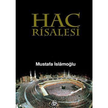 HAC RISALESI - MUSTAFA İSLAMOĞLU