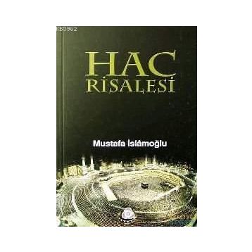 HAC RISALESI - MUSTAFA İSLAMOĞLU