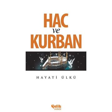 Hac ve Kurban - Hayati Ülkü