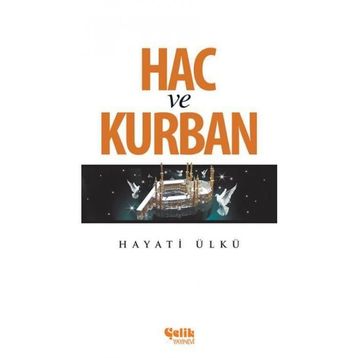 Hac ve Kurban - Hayati Ülkü