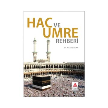 HAC VE UMRE REHBERI - MURAT ÖZCAN