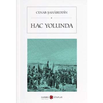HAC YOLUNDA - CENAP ŞAHABETTİN