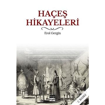 Haçeş Hikayeleri - Erol Gergin