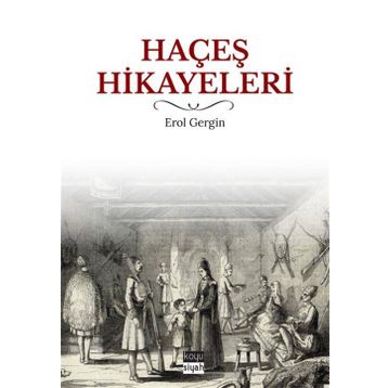 Haçeş Hikayeleri - Erol Gergin