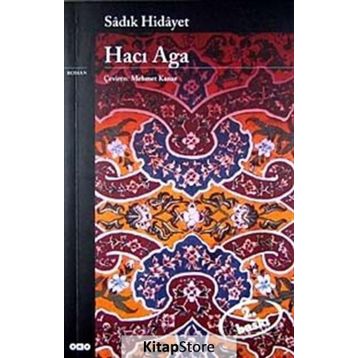 HACI AĞA - SADIK HIDAYET