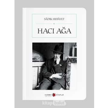 HACI AĞA - SADIK HIDAYET
