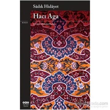 HACI AĞA - SADIK HIDAYET