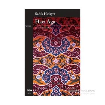 HACI AĞA - SADIK HIDAYET