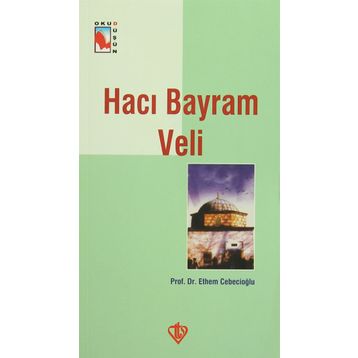 Hacı Bayram Veli - Ethem Cebecioğlu