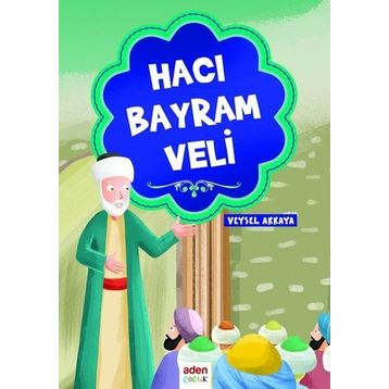 Hacı Bayram Veli - Ethem Cebecioğlu