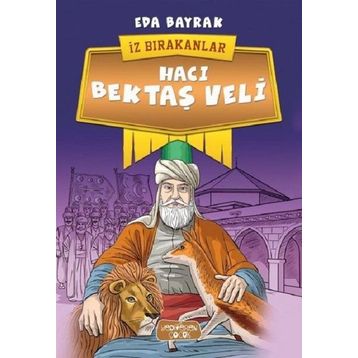 Hacı Bektaş Veli - İz Bırakanlar - Eda Bayrak