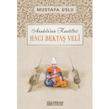 HACI BEKTAŞ VELI - MUSTAFA USLU