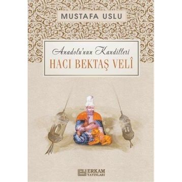HACI BEKTAŞ VELI - MUSTAFA USLU
