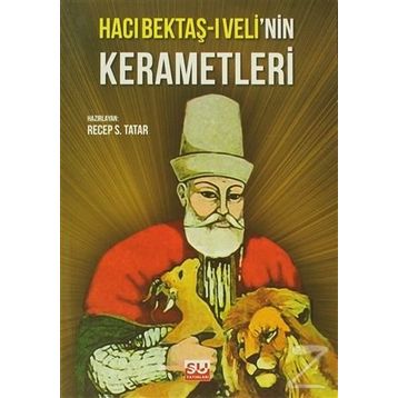 HACI BEKTAŞI VELI'NIN KERAMETLERI - RECEP S. TATAR