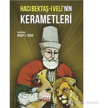 HACI BEKTAŞI VELI'NIN KERAMETLERI - RECEP S. TATAR