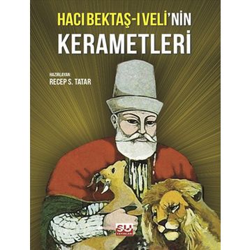 HACI BEKTAŞI VELI'NIN KERAMETLERI - RECEP S. TATAR