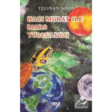 Hacı Murat İle Mars Yolculuğu - Teoman Şirin