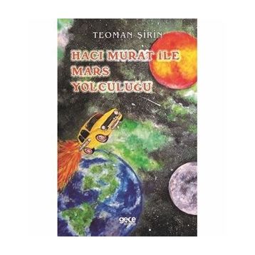 Hacı Murat İle Mars Yolculuğu - Teoman Şirin