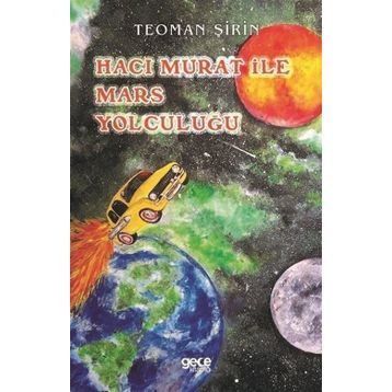 Hacı Murat İle Mars Yolculuğu - Teoman Şirin
